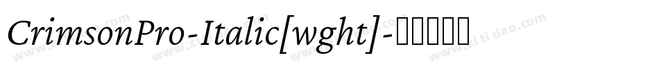 CrimsonPro-Italic[wght]字体转换
